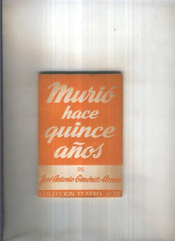 Teatro numero 072: Murio hace quince años