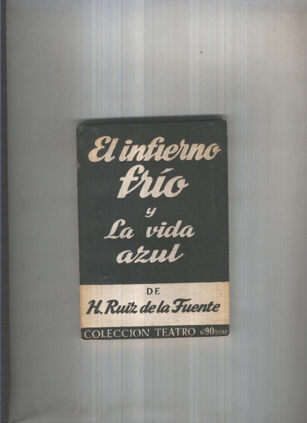 Teatro extra numero 90: El infierno frio y La vida azul