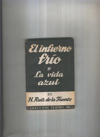 Teatro extra numero 90: El infierno frio y La vida azul