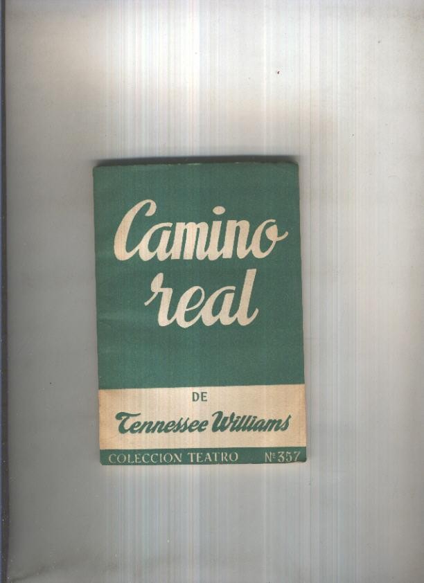 Teatro numero 357: Camino real de Tennessee Williams