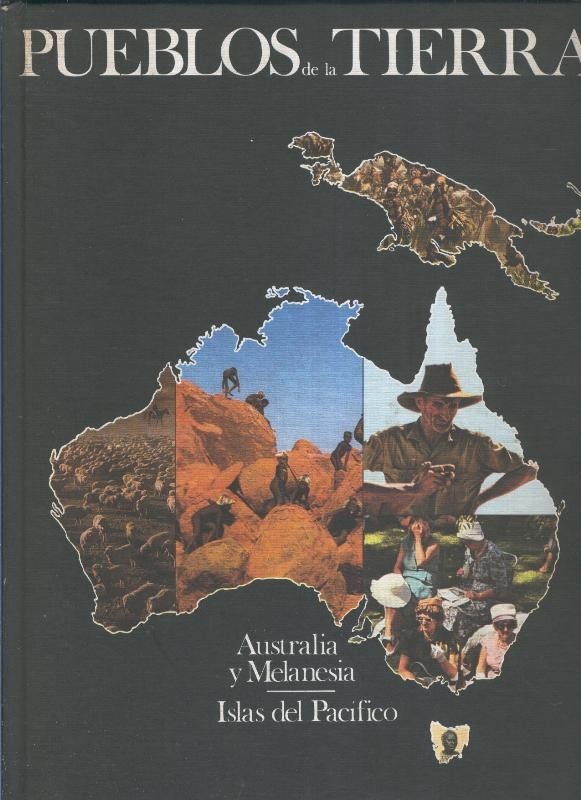 Pueblos de la tierra volumen 03: Australia y Melanesia, Islas del Pacifico