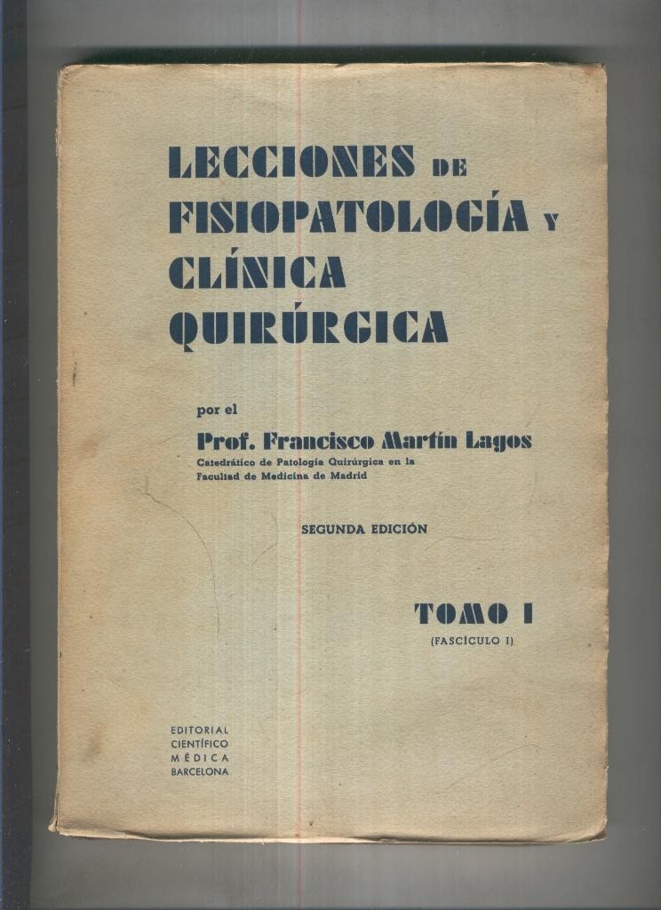 Lecciones de fisiopatologia y clinica quirurgica Tomo I Fasciculo I