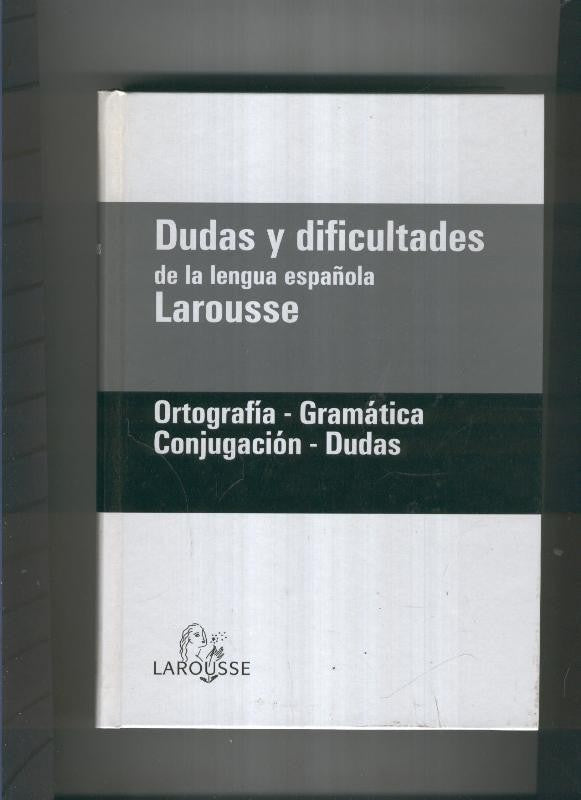Dudas y dificultades de la lengua española Larousse