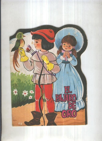 Coleccion Troquelados Clasicos: EL PAJARO DE ORO (Producciones Editoriales)