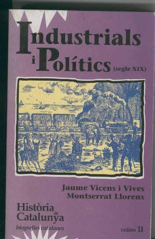 Historia de Catalunya numero 11: Industrials i politics segle XIX