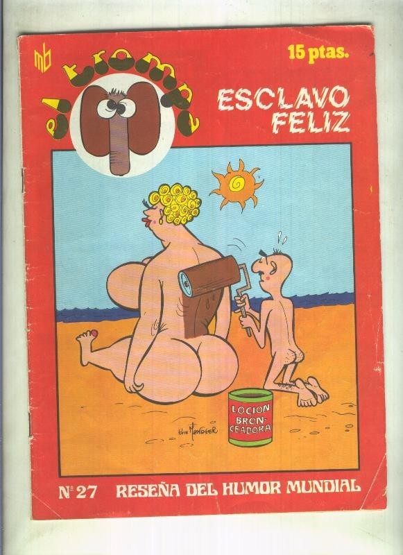 El Trompa numero 27: Esclavo feliz