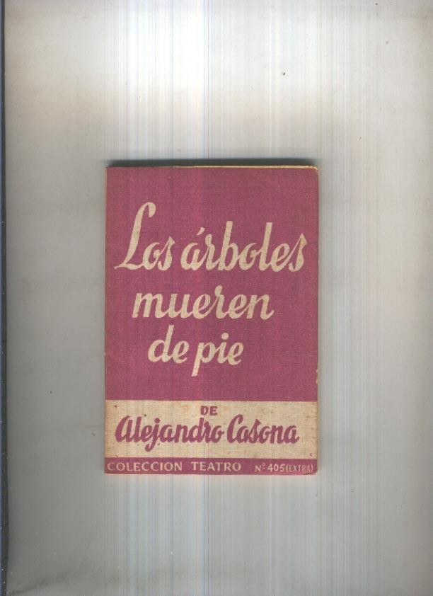 Teatro numero 405: Los arboles mueren de pie