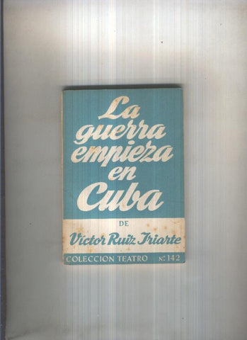 Teatro numero 142: La guerra empieza en Cuba