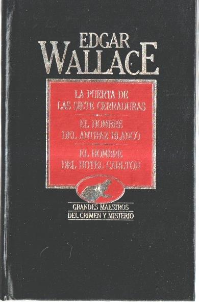 La puerta de las siete cerraduras - El hombre del antifaz blanco - El hombre del hotel Carlton