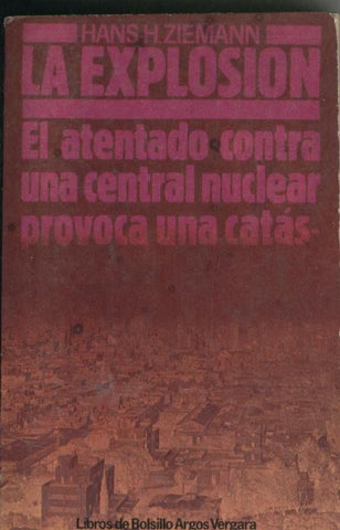 La explosion: el atentado contra una central nuclear