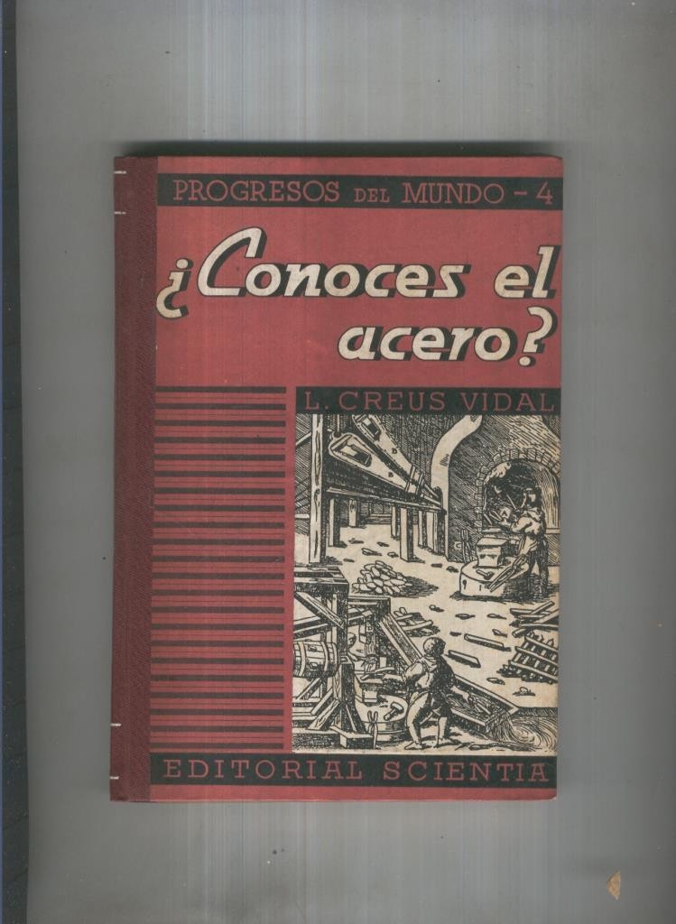 Progresos del mundo numero 04: Conoces el acero
