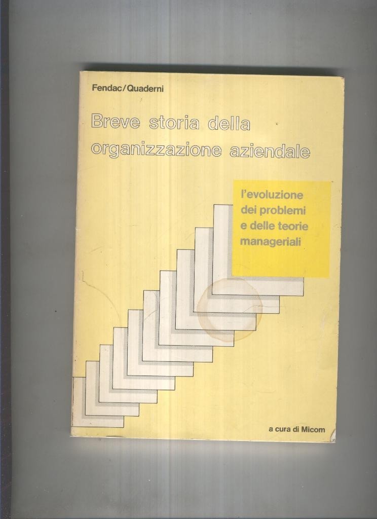 Breve storia della organizzazione aziendale