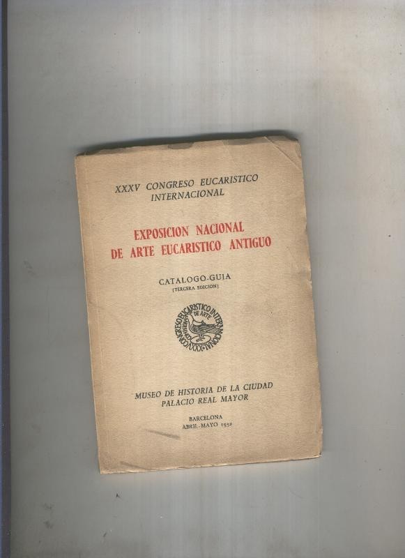 Exposicion Nacional de Arte Eucaristico Antiguo