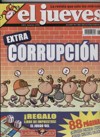 El Jueves revista semanal numero 1532: extra corrupcion, paginas centrales billetes para corromper