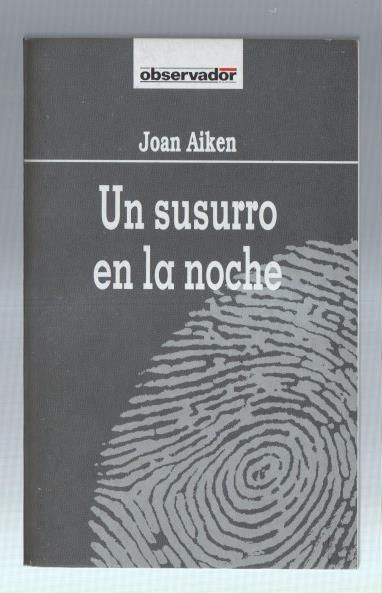 Coleccion El Observador numero 070: Un susurro en la noche