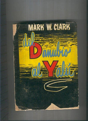 Del Danubio al Yalu ( cubierta estropeada )