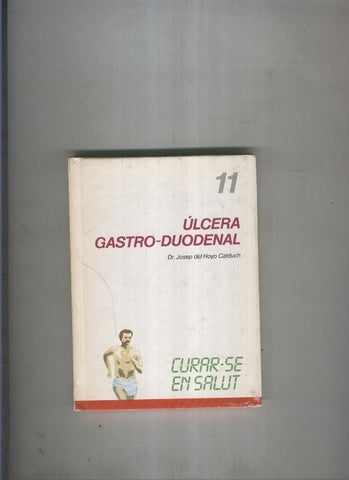 Curar se en salut 11: Ulcera gastro-duodenal