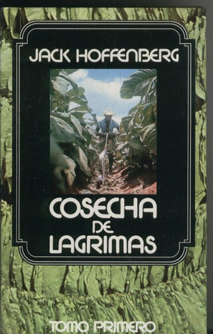 Cosecha de lagrimas Tomo I