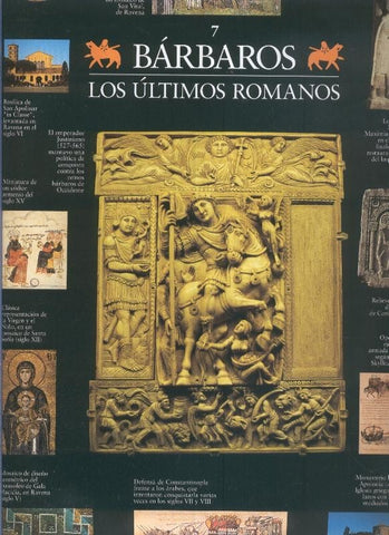 Escenarios de la historia numero 07: Barbaros, los ultimos romanos