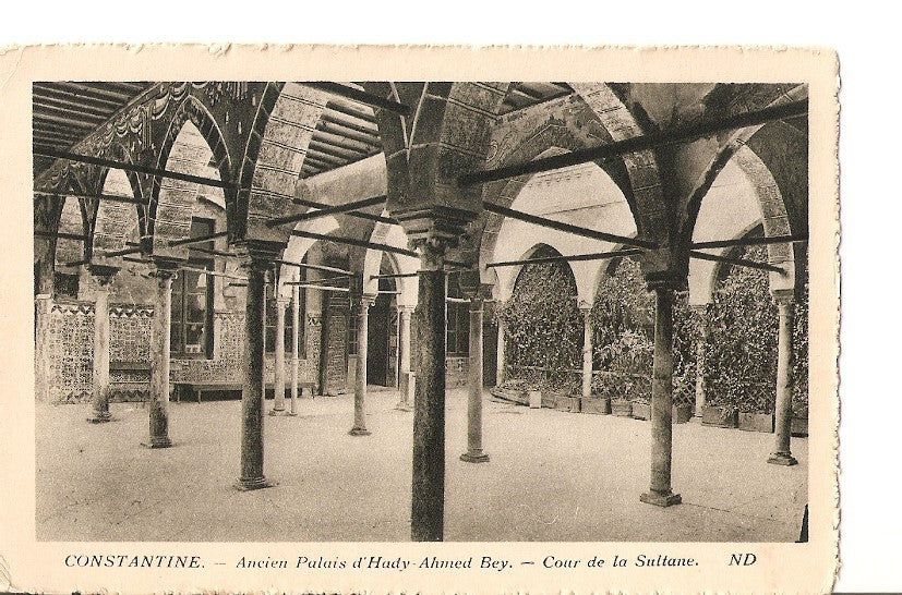 Postal 027108 : Constantine. Ancien Palais dHady Ahmed Bey - Conr de la Sultane