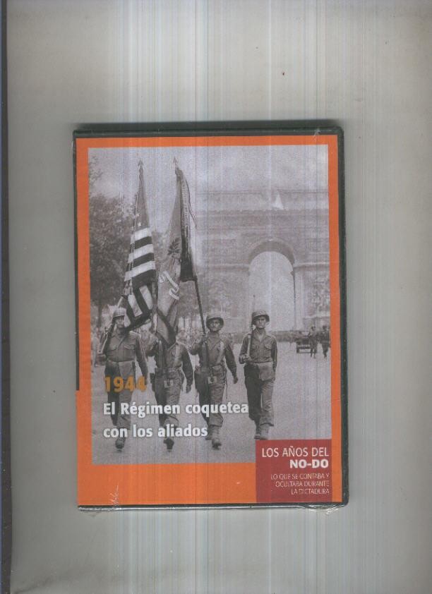 DVD: Los años del NO-DO 1944: El regimen coquetea con los aliados