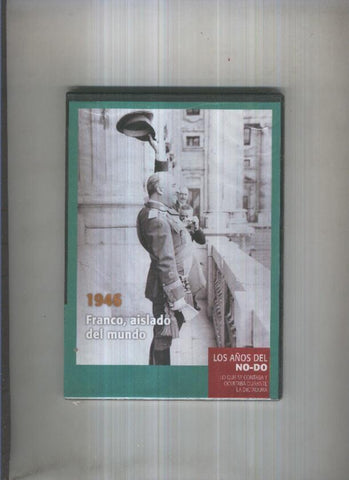 DVD: Los años del NO-DO 1946: Franco, aislado del mundo