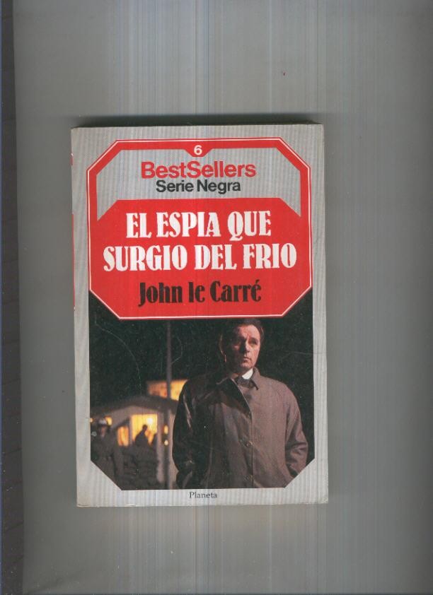 BestSellers serie Negra numero 06: El espia que surgio del frio