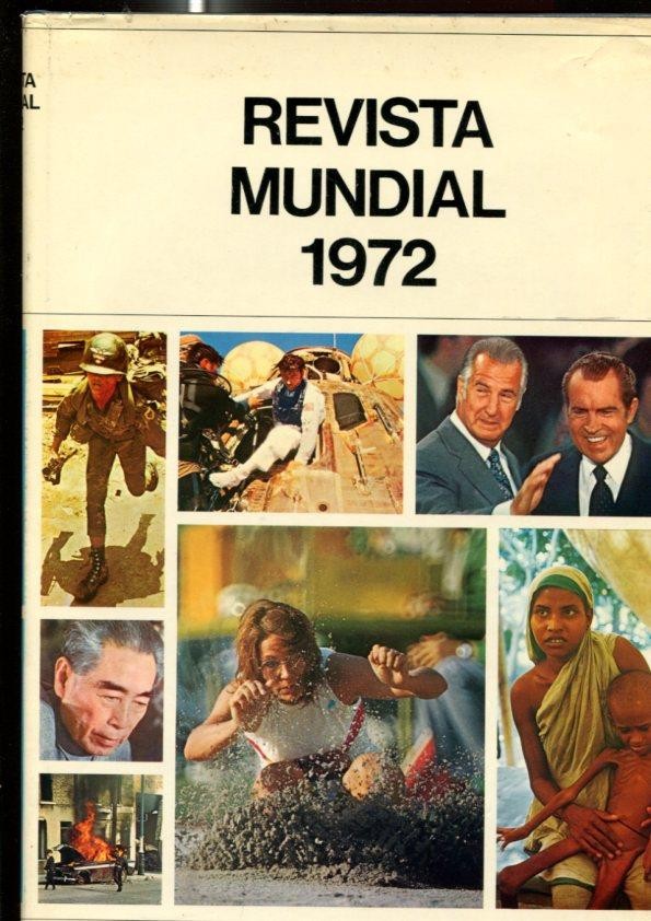 Revista Mundial 1972: Los acontecimientos mas importantes del año