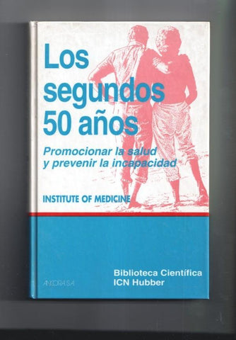 Los segundos 50 años: promocionar la salud y prevenir la incapacidad