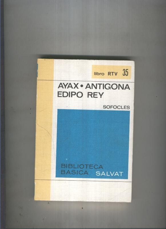 Biblioteca Basica Salvat libro RTV numero 035: Ayax.Antigona edipo Rey  (numerado 1 en interior cubierta)