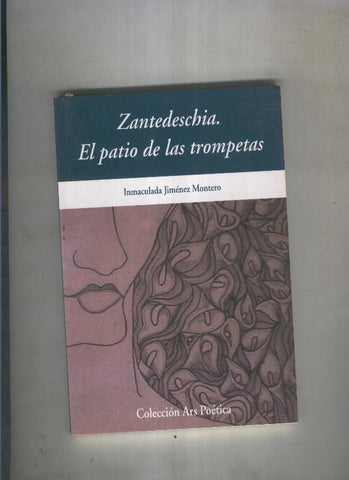 Zantedeschia. El patio de las trompetas