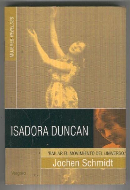 Mujeres Celebres: Isadora Duncan, bailar el movimiento del universo