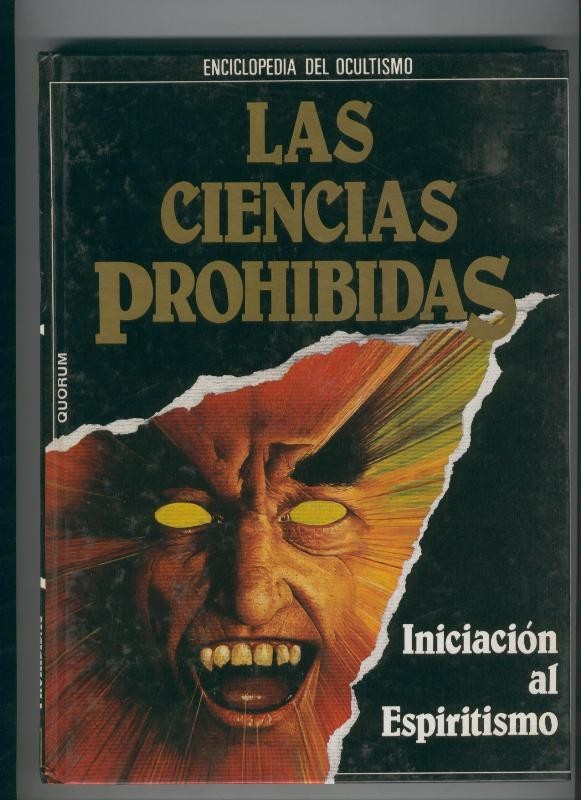 Enciclopedia del Ocultismo: Las ciencias oscuras: volumen 1: iniciacion al espiritismo