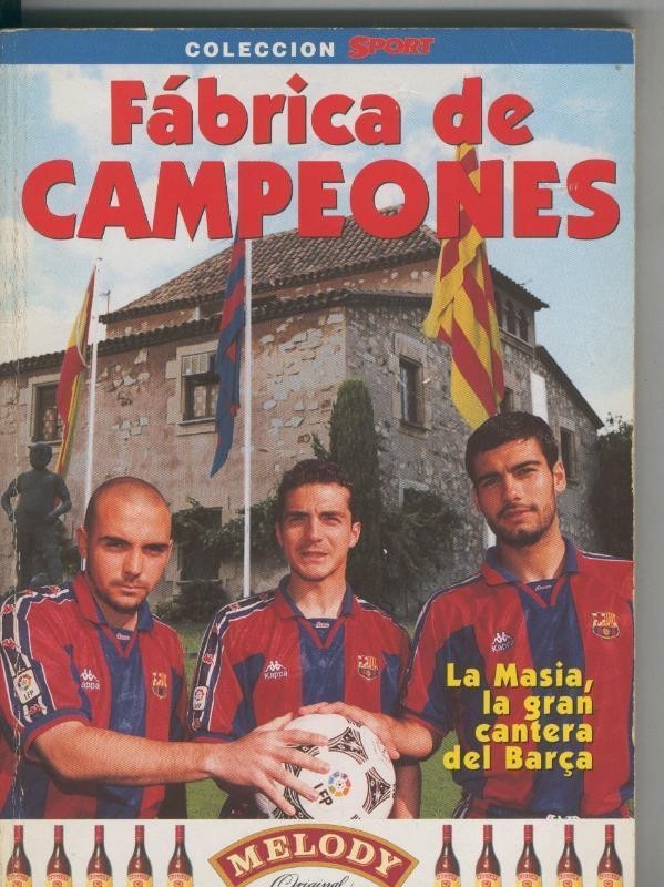 Coleccion Sport: Fabrica de Campeones, La Masia, la gran cantera del Barça