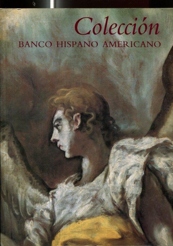 Coleccion Banco Hispano Americano: Arte de los siglos XVI al XVIII