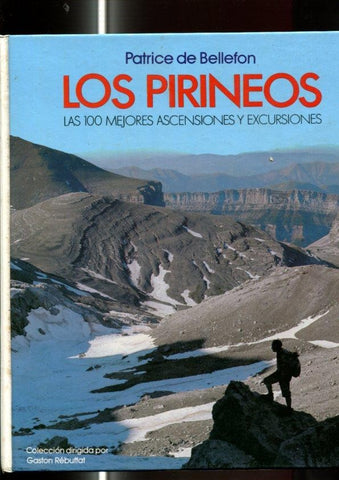 Los Pirineos: las 100 mejores ascensiones y excusriones