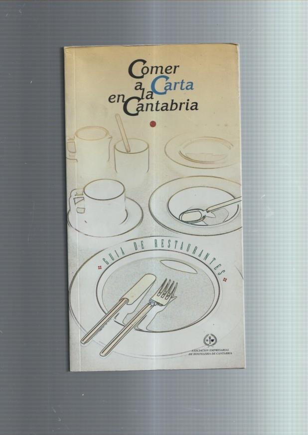 Comer a la carta en Cantabria: guia de restaurantes