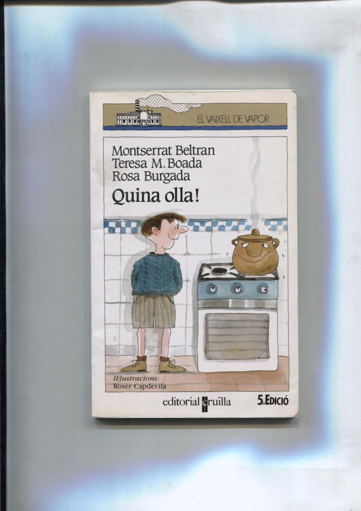 El vaixell de vapor numero 10: Quina olla