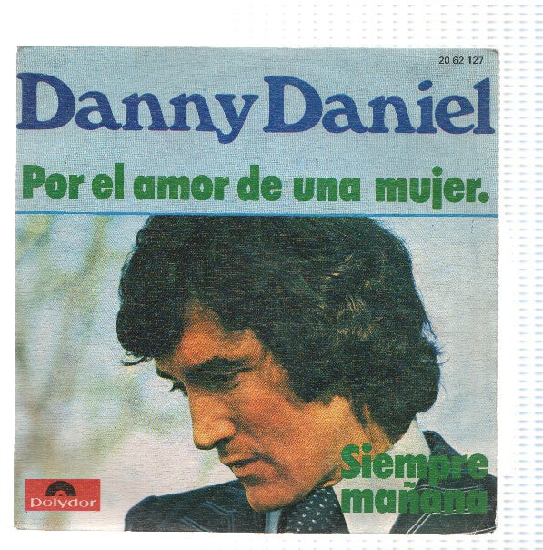 Disco 45 RPM Sencillo: DANNY DANIEL - Por el amor de una mujer