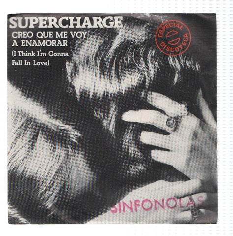 Disco 45 RPM Sencillo: SUPERCHARGE - Creo que me voy a enamorar