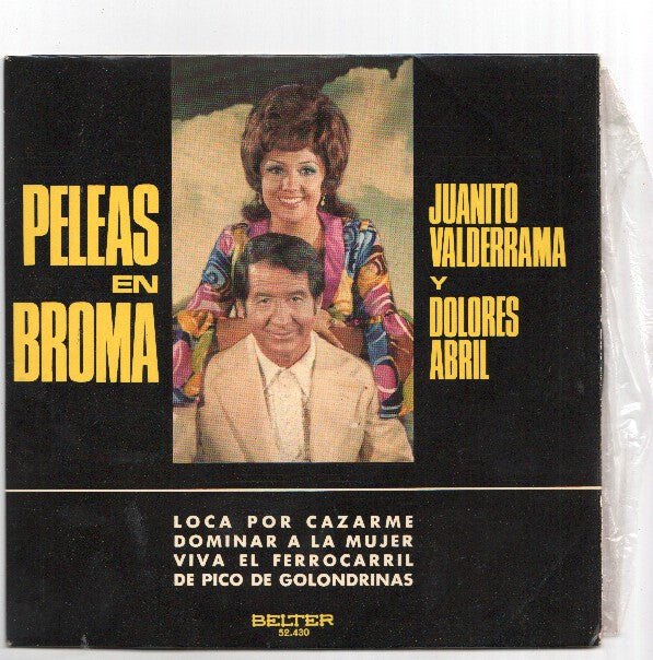 Disco 45 RPM Sencillo: PELEAS EN BROMA, Juanito Valderrama y Dolores Abril - Loca por cazarme