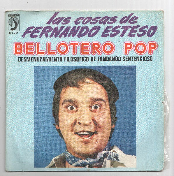 Disco 45 RPM Sencillo: LAS COSAS DE FERNANDO ESTESO - Bellotero Pop