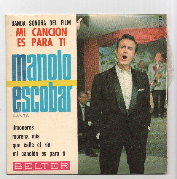 Disco 45 RPM Sencillo: MANOLO ESCOBAR - Banda Sonora de la pelicula Mi Cancion es Para ti