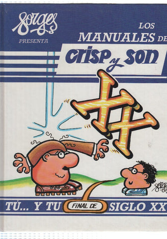 Los manuales de Crisp y Son numero 01: Tu...y tu final de siglo XX