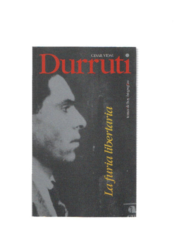 Durruti. La furia libertaria