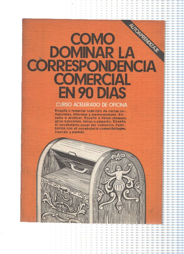 Como dominar la correspondencia comercial en 90 dias ( tercera edicion 1980 )