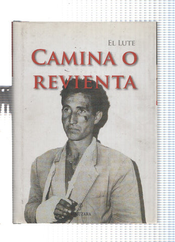 El Lute. Camina o Revienta