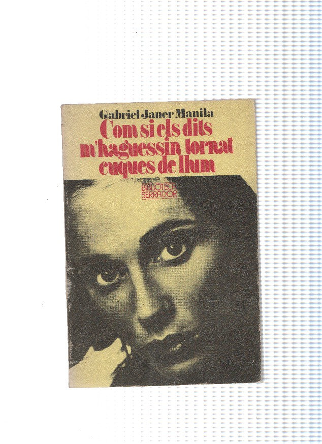 Com si els dits m haguessin tornat cuques de llum