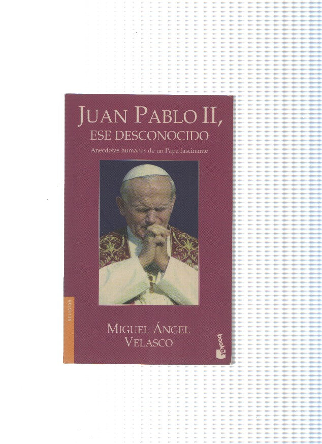 Juan Pablo II, Ese desconocido ( edicion 2003 )