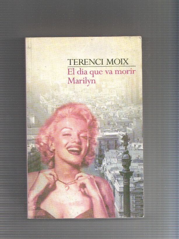 EL DIA QUE VA MORIR MARILYN
